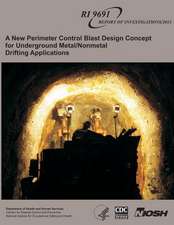 A New Perimeter Control Blast Design Concept for Underground Metal/Nonmetal Drifting Applications