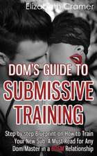 Dom's Guide to Submissive Training