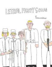 Lethal Fighty Scum