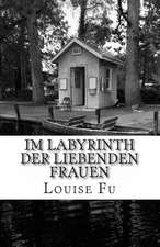 Im Labyrinth Der Liebenden Frauen