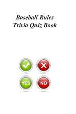 Baseball Rules Trivia Quiz Book