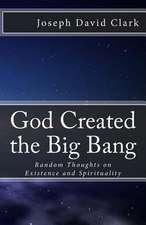 God Created the Big Bang