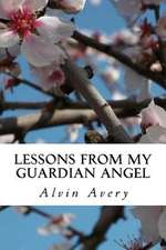 Lessons from My Guardian Angel