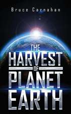 The Harvest of Planet Earth