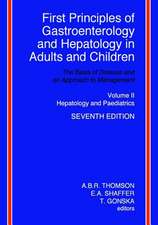 First Principles of Gastroenterology and Hepatology in Adults and Children - Volume II - Hepatology and Paediatrics