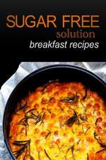 Sugar-Free Solution - Breakfast Recipes