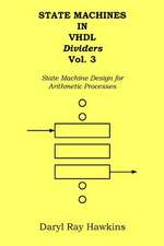 State Machines in VHDL Dividers Vol. 3