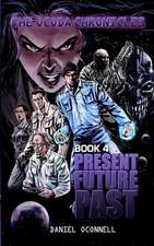 The Ocoda Chronicles Book 4 Present Future Past