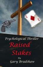 Raised Stakes