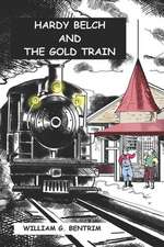 Hardy Belch and the Gold Train