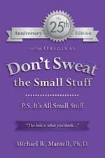 Don't Sweat the Small Stuff