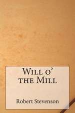 Will O' the Mill