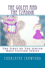 The Golem and the Tzaddik