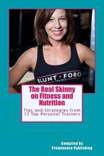 The Real Skinny on Fitness and Nutrition