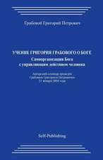 Uchenie Grigorija Grabovogo O Boge. Samoorganizacija Boga S Upravljajushhim Dejstviem Cheloveka.