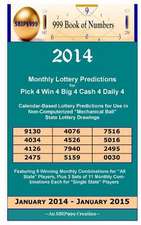 2014 Monthly Lottery Predictions for Pick 4 Win 4 Big 4 Cash 4 Daily 4