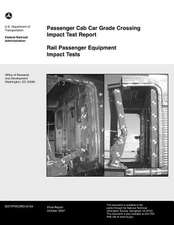 Passenger Cab Car Grade Crossing Impact Test Report