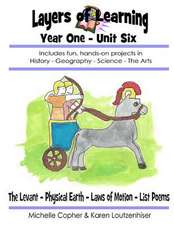 Layers of Learning Year One Unit Six