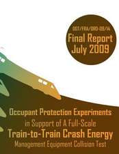 Occupant Protection Experiments in Support of a Full-Scale Train-To-Train Crash Energy Management Equipment Collision Test