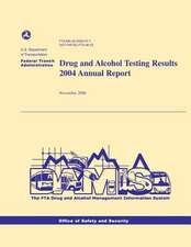 Drug and Alcohol Testing Results 2004 Annual Report