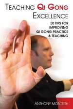 Teaching Qi Gong Excellence