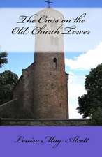 The Cross on the Old Church Tower