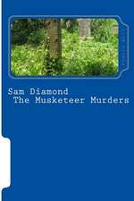 Sam Diamond the Musketeer Murders