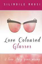 Love Coloured Glasses