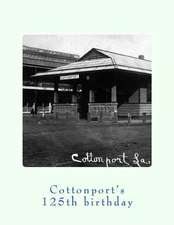 Cottonport's 125th Birthday 1888-2013