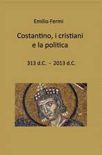 Costantino, I Cristiani E La Politica