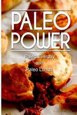 Paleo Power - Paleo Everyday and Paleo Lunch