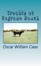 Trouble at Sagrado Ranch