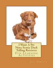 I Want a Pet Nova Scotia Duck Tolling Retriever