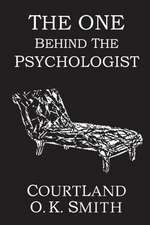 The One Behind the Psychologist