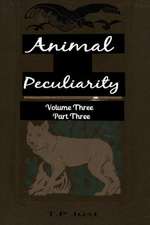 Animal Peculiarity Volume 3 Part 3