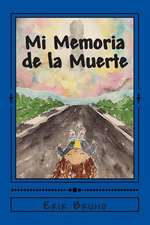 Mi Memoria de La Muerte