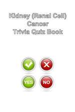 Kidney (Renal Cell) Cancer Trivia Quiz Book