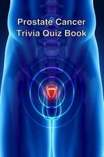 Prostate Cancer Trivia Quiz Book