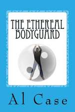 The Ethereal Bodyguard