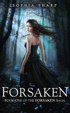 Forsaken (the Forsaken Saga, #1)