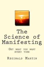 The Science of Manifesting