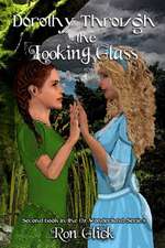 Dorothy Through the Looking Glass (Oz-Wonderland Book 2)