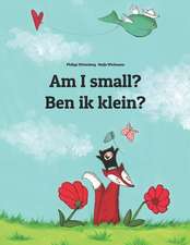 Am I Small? Ben Ik Klein?