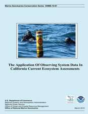 The Application of Observing System Data in California Current Ecosystem Assessments