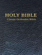 The Classic Orthodox Bible