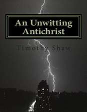 An Unwitting Antichrist