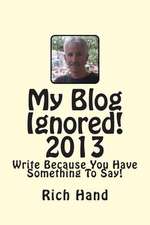 My Blog Ignored! 2013