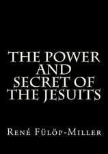 The Power and Secret of the Jesuits