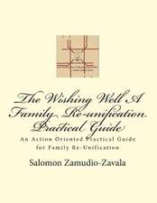 The Wishing Well a Family Re-Unification Practical Guide