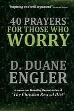 40 Prayers for Those Who Worry